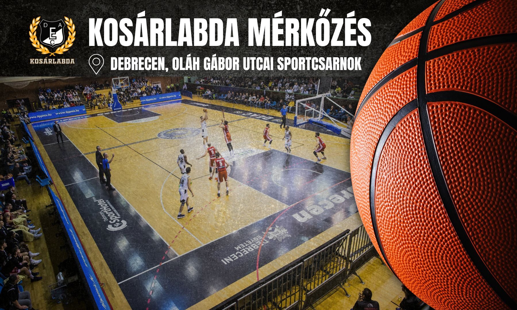 DEAC - SZTE Szedeák kosárlabda mérkőzés