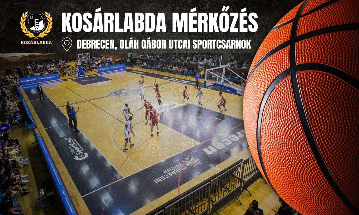 DEAC - FALCO-Vulcano Energia KC Szombathely kosárlabda mérkőzés